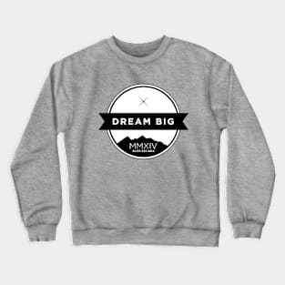 Elite - Dream Big Crewneck Sweatshirt